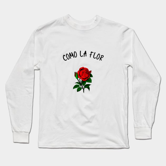 Como La Flor, Selena Song Long Sleeve T-Shirt by thegoldenyears